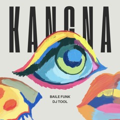 Kangna - CZ Baile Funk Edit (DJ TOOL)