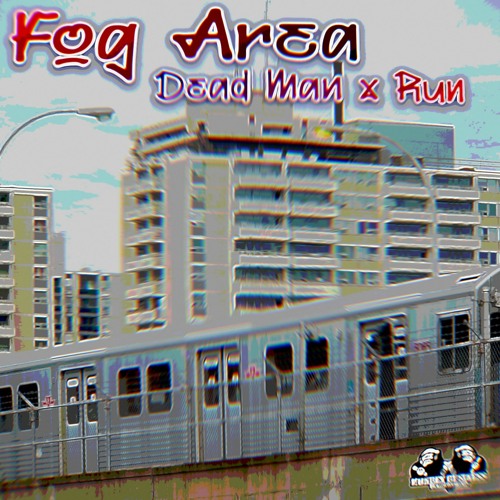 Fog Area - Dead Man x Run (EP)