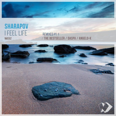 Sharapov - I Feel Life (Angelo-K Remix)