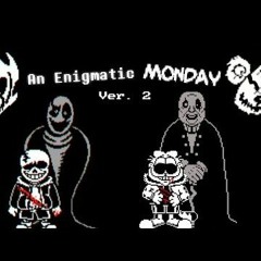 An Enigmatic MONDAY Ver. 2 - Undertale- LB (Tanned version) x Bad Monday Simulator (Rave Mashup)