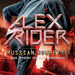 Get PDF 📜 Russian Roulette: The Story of an Assassin (Alex Rider) by  Anthony Horowi
