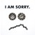 Artwork for I Am Sorry