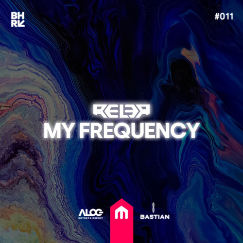 Rel3r - My Frequency # 011 [Reborn]