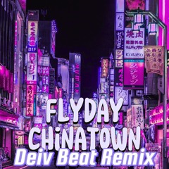 Flyday Chinatown Remix