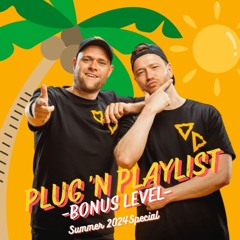 Plug 'N Playlist - BONUS LEVEL (Summer 2024 Special)