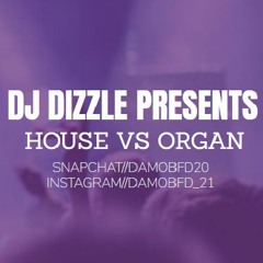 HOUSE VS ORGAN