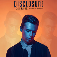 Disclosure - You And Me (Mawa & Brum Remix) FREE DOWNLOAD