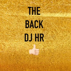 THE BACK - Dj HR 27 07 2022