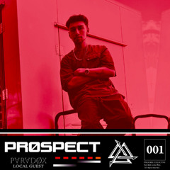PARADØX LOCAL GUEST 001: PRØSPECT