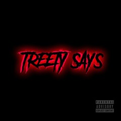 Treety Says (Prod By. MykelOnTheBeat)
