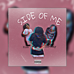 SIDE OF ME FT THREEZY & NINE