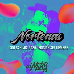 Nortenas Con Sax 2020 Edicion Septiembre - DJ Mitos