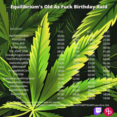 Twitch Session 69 : Equilibrium's Old as F@#k Birthday Raid