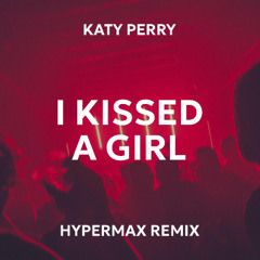 Katy Perry - I Kissed A Girl (HYPERMAX Remix) [Slowed + Reverb]