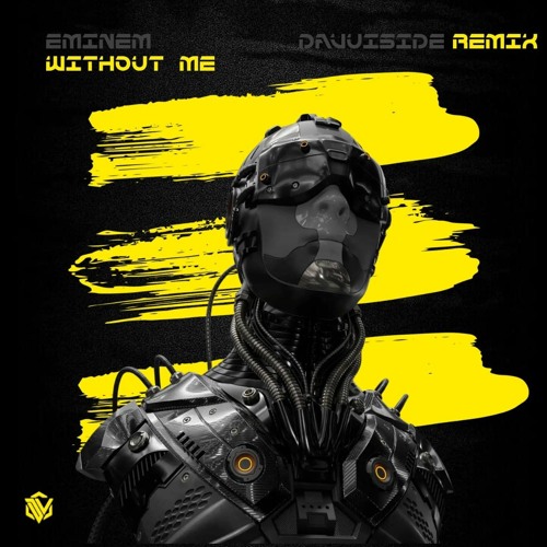 Eminem - Without Me (Davuiside Remix)
