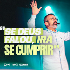 SE DEUS FALOU, IRÁ SE CUMPRIR!