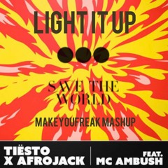 Save the world X Light it up (Makeyoufreak Mashup) Download for normal pitch &full ver.