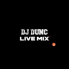 DJ DUNC - MIXTAPE 1.0 (LIVE)