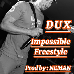DUX - Impossible Freestyle (prod by: NEMAN)