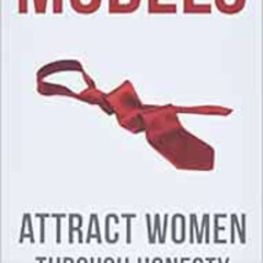 DOWNLOAD PDF 💚 Models: Attract Women Through Honesty by Mark Manson PDF EBOOK EPUB K