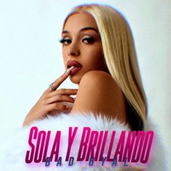 Bad Gyal - Sola Y Brillando (Remix DJ Ortega) (Reggaeton, Moombahton, Comercial Version)