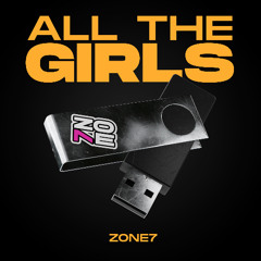 Zone7 - All The Girls (Original mix) FREE DOWNLOAD