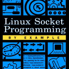 VIEW EPUB 📌 Linux Socket Programming by Example by  Warren Gay [PDF EBOOK EPUB KINDL