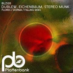 BLZ120 Dublew, Eichenbaum, STEREO MUNK - Flores / Dorma / Falling Skies