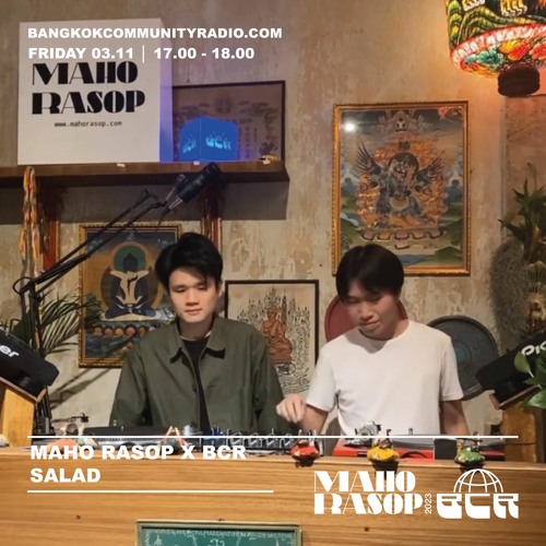 Maho Rasop x BCR - SALAD - 3rd November 2023