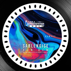 PREMIERE! Sablenoise - Bun Dem (Omar Labastida Raggamuffin Remix) Riviera Undeground