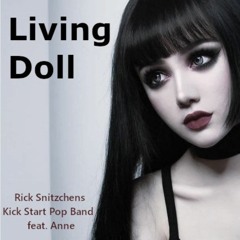 Living Doll - Rick Snitzchens Kick Start Pop Band, feat. Anne