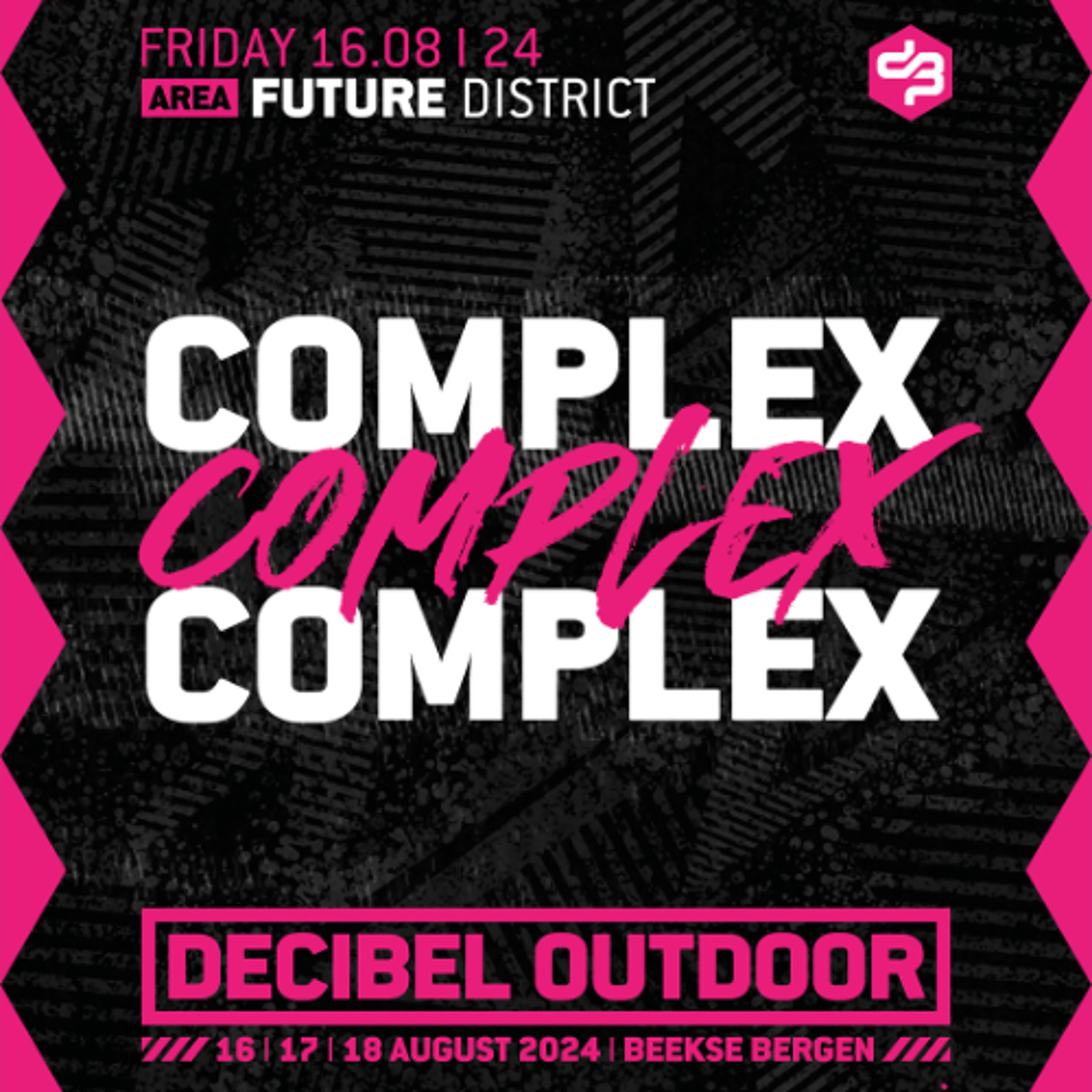 Complex | Decibel outdoor 2024 | Future District | Friday episode artwork