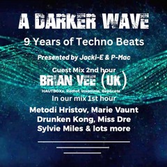 #496 A Darker Wave 17-08-2024 with guest mix 2nd hr Brian Vee (UK)