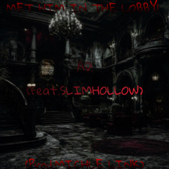 MET HIM IN THE LOBBY!(Feat. SLIMHOLLOW)X MICHLE LINK