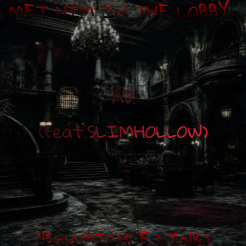 MET HIM IN THE LOBBY!(Feat. SLIMHOLLOW)X MICHLE LINK