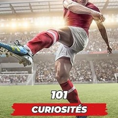 Lire 101 CURIOSITÉS DU FOOTBALL: Livre Football (French Edition) sur VK yiniY