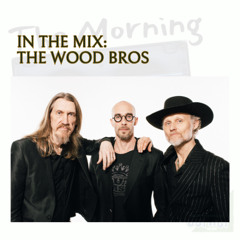 In The Mix: The Wood Bros