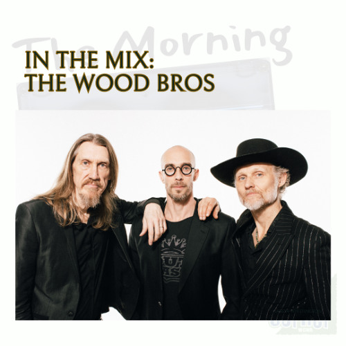 In The Mix: The Wood Bros