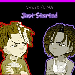 Vvoa X Koma - Just Started