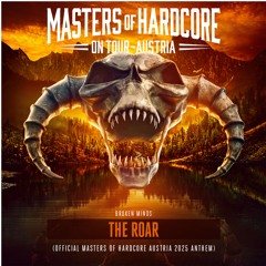 Broken Minds - The Roar (Official Masters of Hardcore Austria 2025 Anthem)