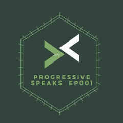 progressive speaks ep 001