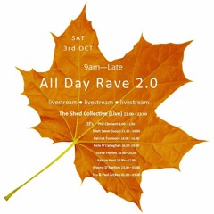 All Day Rave 2.0 - Recorded after the event on 04 October 2020