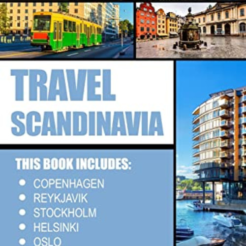 Access KINDLE 📒 Scandinavia Travel Guide: The Best Of Copenhagen, Reykjavik, Stockho