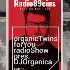organicTwins forYou radioShow pres. Organica (PL)