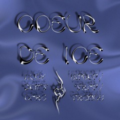 COEUR DE ICE | TRAP & HIPHOP | LUCYDONTCARE