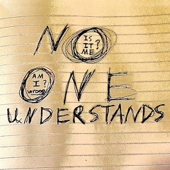 No One Understands (Feat. Ghost17)