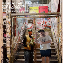 Breakfast with Felix Joy & Stu Clarke (Wolf Music) - 28 March 2025