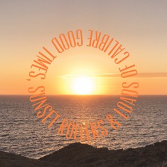 Good Times Sunset Rollers And Loads Of Calibre