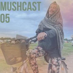 MUSHCAST 05 Radauke