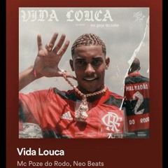 MC Poze do Rodo - Vida Muito Louca (prod. Neobeats)